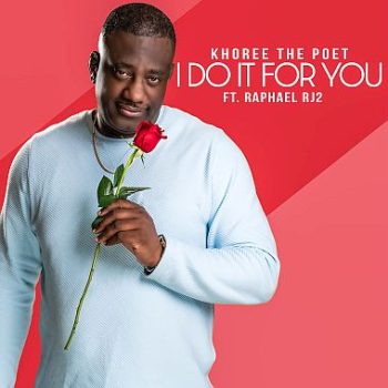 Khoree The Poet_I Do It For You_Cover_380